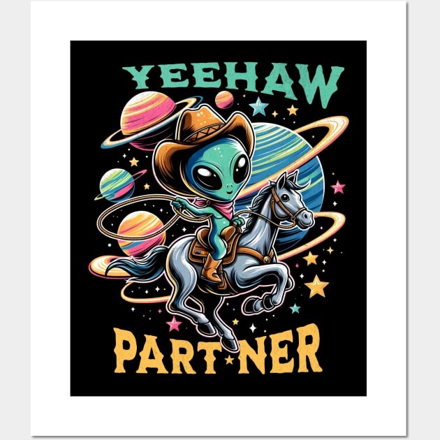 Yeehaw Partner Space Cowboy Alien Wall Art by BeanStiks